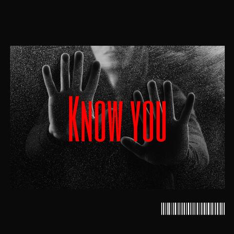 Know You