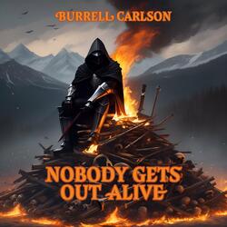 Nobody Gets out Alive