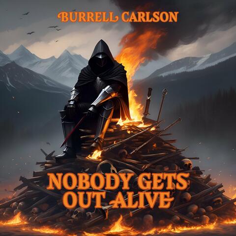 Nobody Gets out Alive
