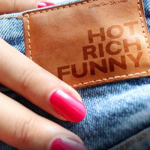 Hot, Rich & Funny