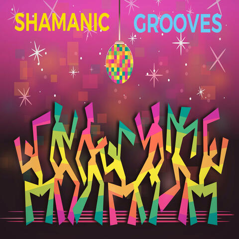 Shamanic Grooves