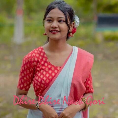 Dhire Dhire Nach Gori