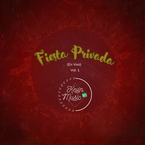 Fiesta privada Vol. 1 (En Vivo)