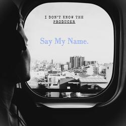 Say My Name