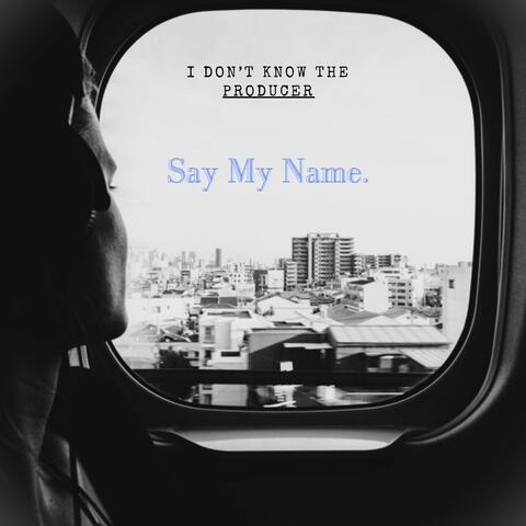 Say My Name