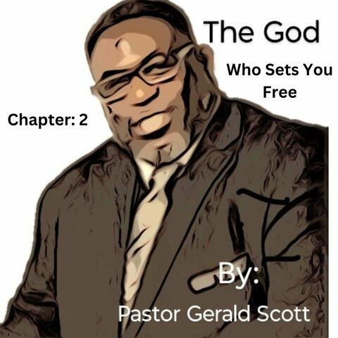 The God Who Sets You Free (Chapter 2)