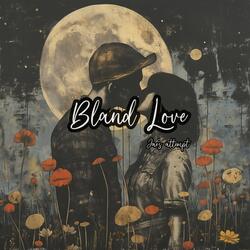 Bland Love