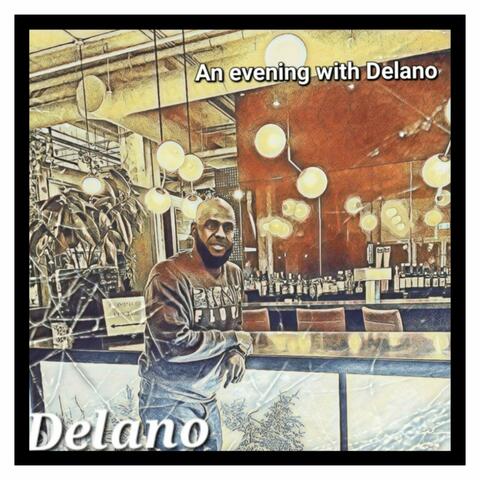 An Evening with Delano