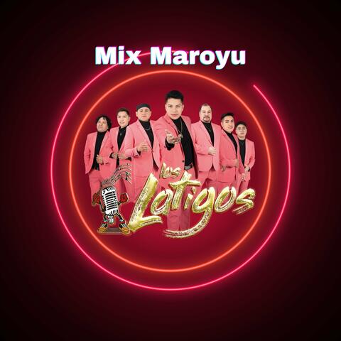 Mix Maroyu