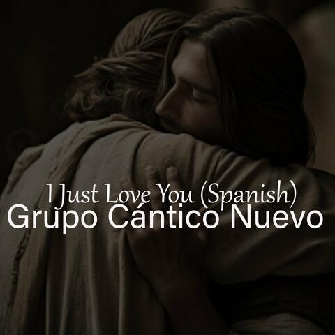I Just Love You (Spanish)