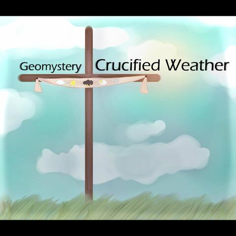 Crucified Weather