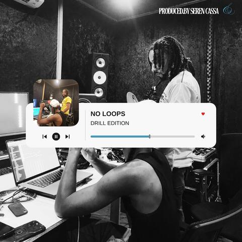 No Loops (Drill Edition)