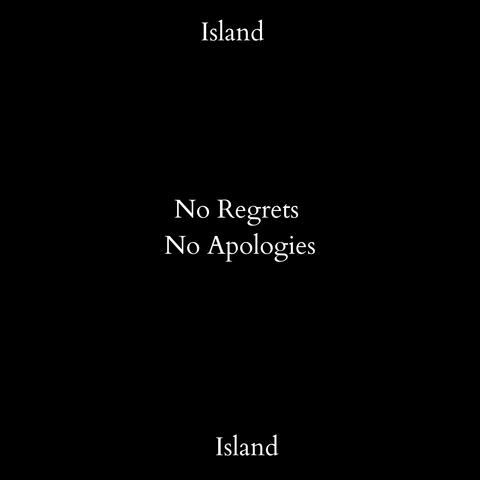 No Regrets No Apologies