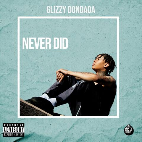 Never Did