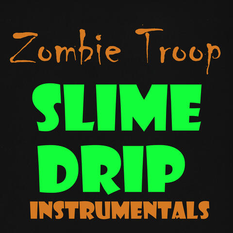 Slime Drip Instrumentals
