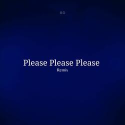 Please Please Please (S.c)