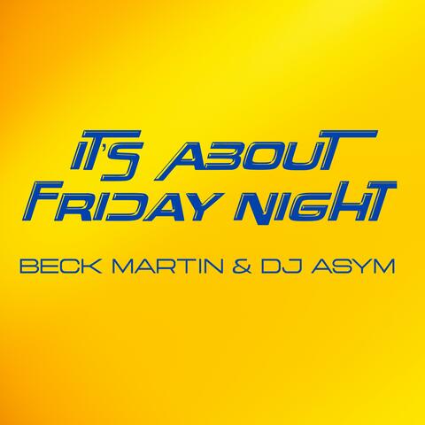 It's About Friday Night