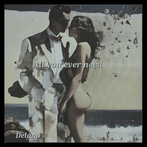 All You Ever Need