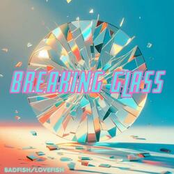 Breaking Glass