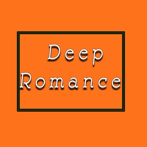 Deep Romance