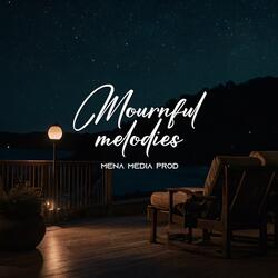 Mournful Melodies