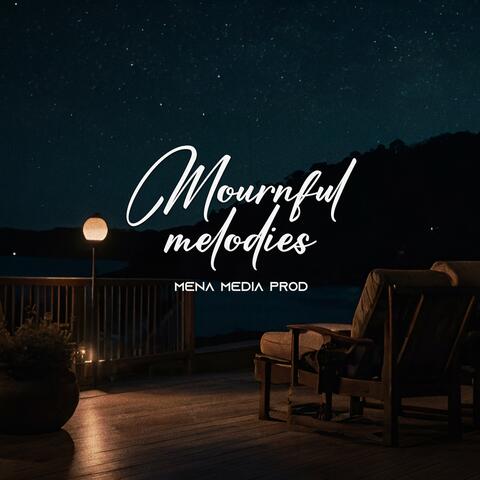 Mournful Melodies