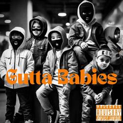 Gutta Babies