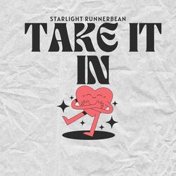 Take It In