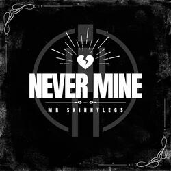 Never Mine