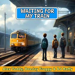 Waiting for My Train