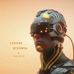 Leaving Dystopia