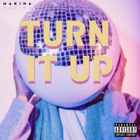 Turn It Up
