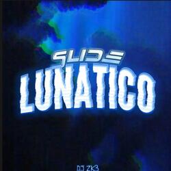 Slide Lunatico