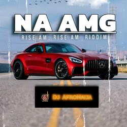 Na Amg Rise Am Rise Am Riddim