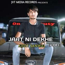 Jaat Ni Dekhe