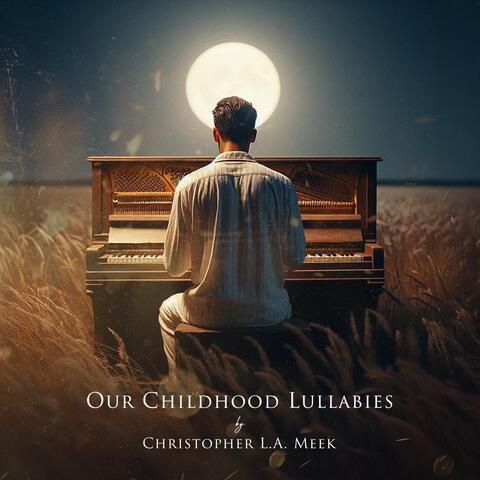 Our Childhood Lullabies