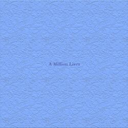 A Million Lives