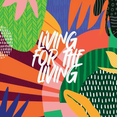Living for the Living
