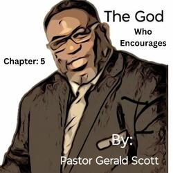 The God Who Encourages (Chapter 5)