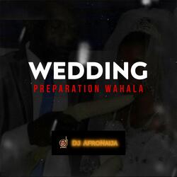 Wedding Preparation Wahala