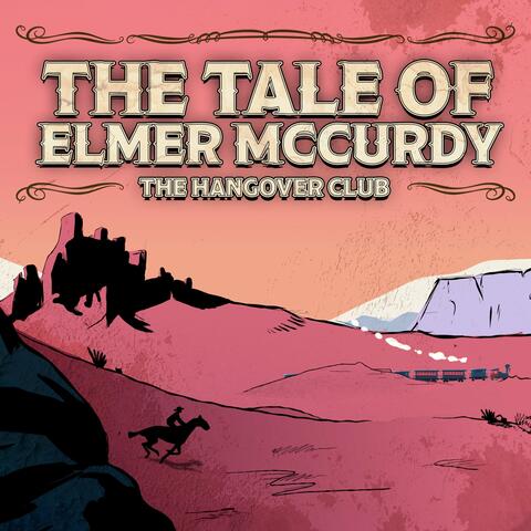 The Tale of Elmer McCurdy