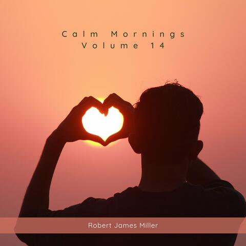 Calm Mornings Volume 14