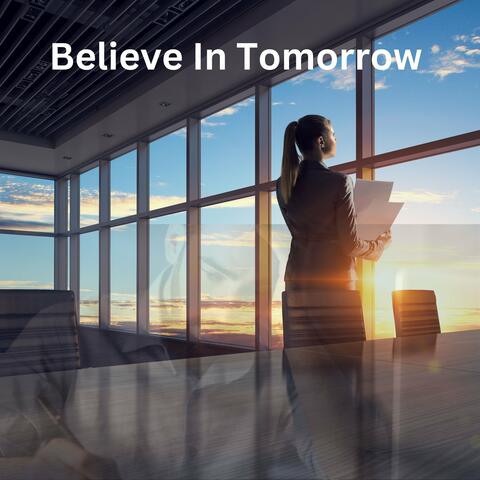 Believe in Tomorrow