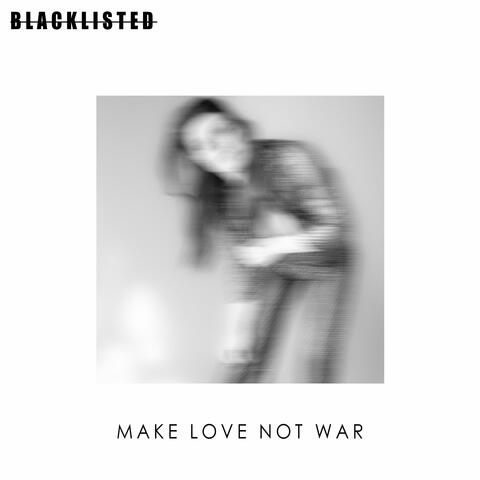 Make Love Not War