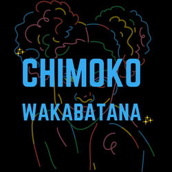 Chimoko Wakabatana