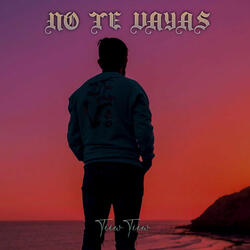 No Te Vayas