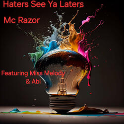 Haters See Ya Laters