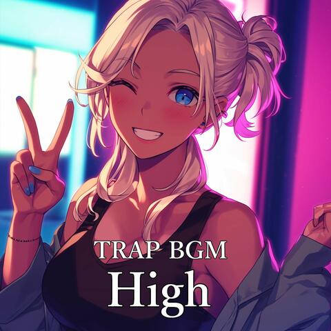Trap Bgm "High"