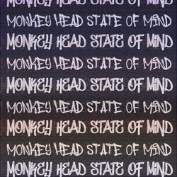 Monkey Head State of Mind
