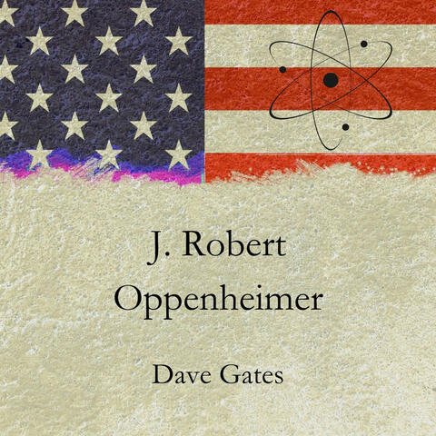 J. Robert Oppenheimer